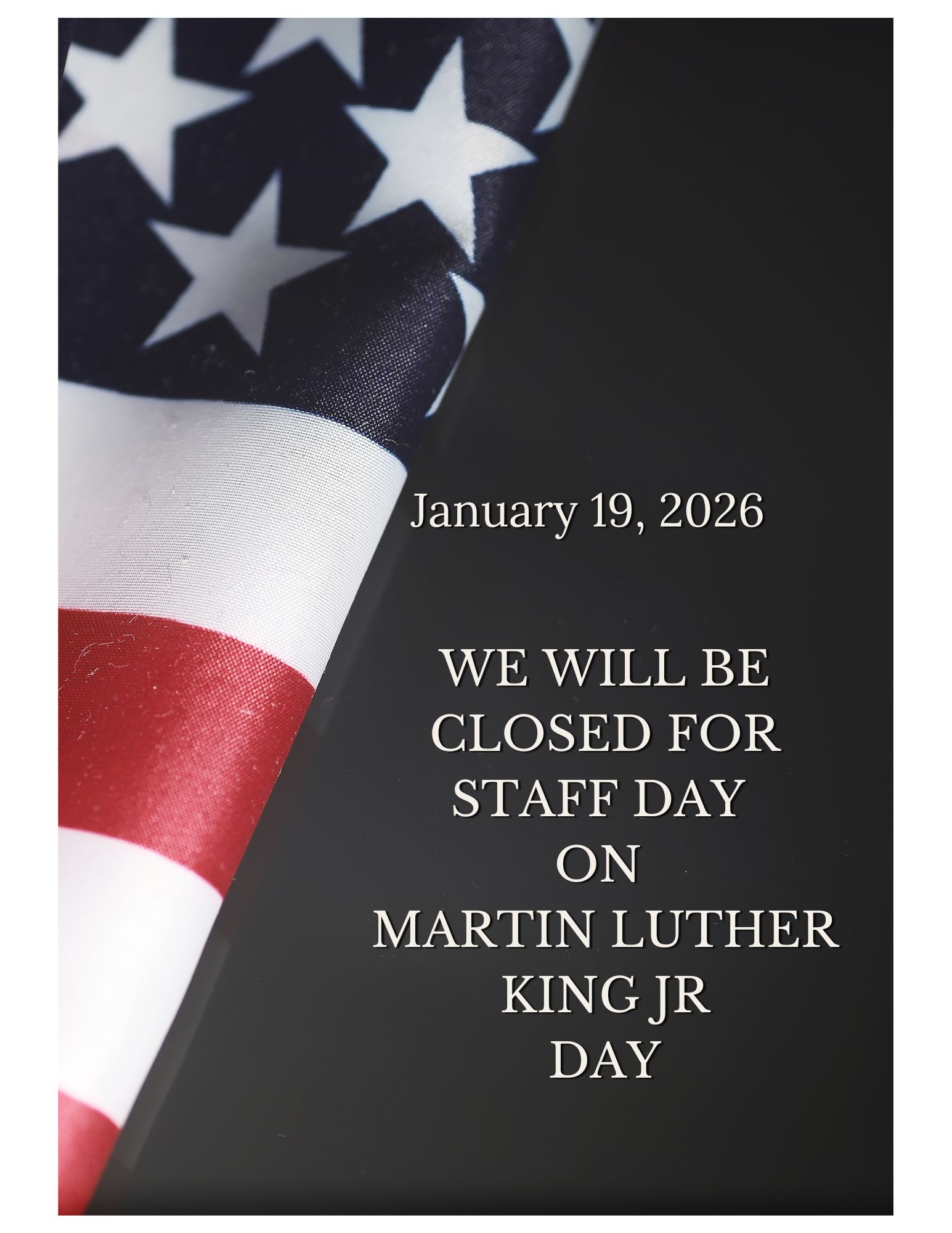 Closed for Staff Day and Martin Luther King, Jr. Day